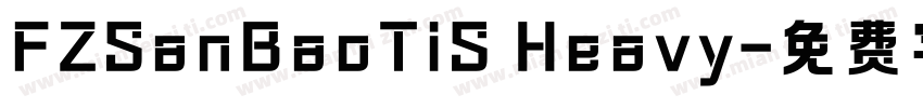 FZSanBaoTiS Heavy字体转换